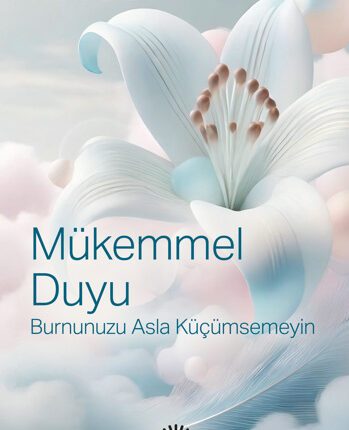 Mükemmel Duyu Burnunuzu Asla Küçümsemeyin