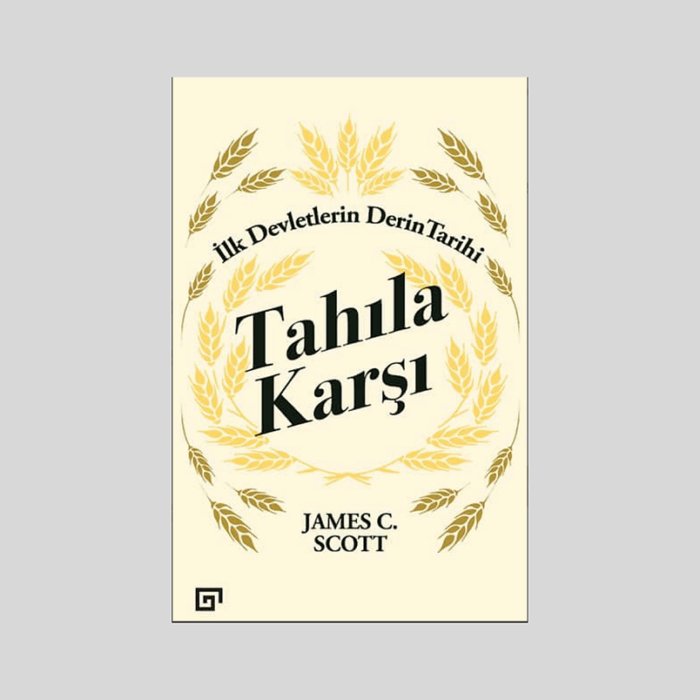 Tahıla Karşı İlk Devletlerin Derin Tarihi - Görsel 1
