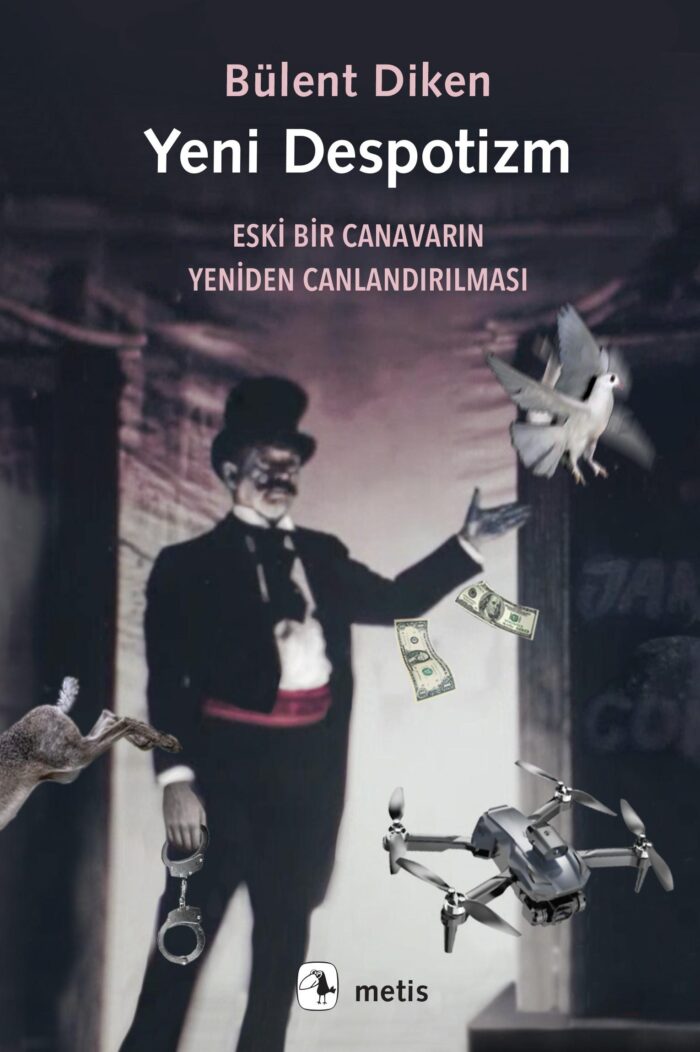 Yeni Despotizm Eski Bir Canavarın Yeniden Canlandırılması - Görsel 1