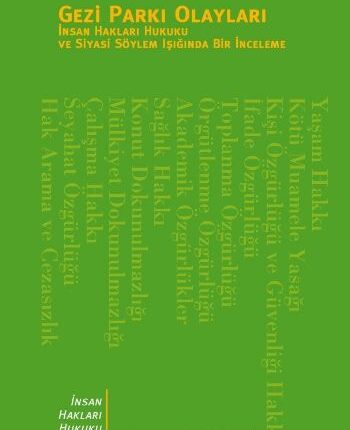 Gezi Parkı Olayları İnsan Hakları Hukuku Ve Siyasi Söylem Işığında Bir İnceleme