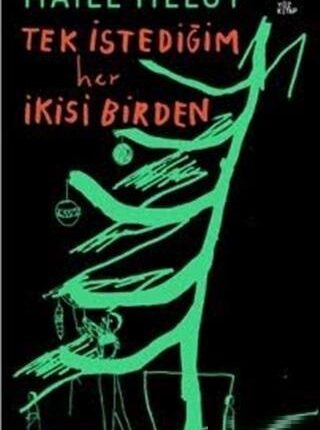 Tek İstediğim Her İkisi Birden