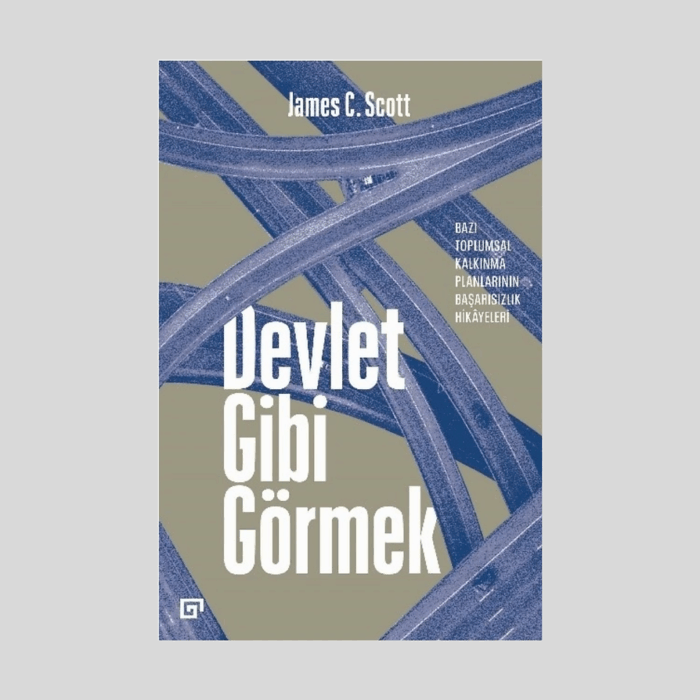 Devlet Gibi Görmek Bazı Toplumsal Kalkınma Planlarının Başarısızlık Hikayeleri - Görsel 1