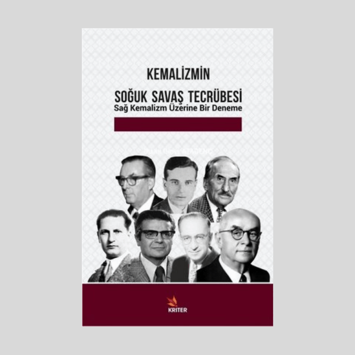 Kemalizmin Soğuk Savaş Tecrübesi Sağ Kemalizm Üzerine Bir Deneme - Görsel 1