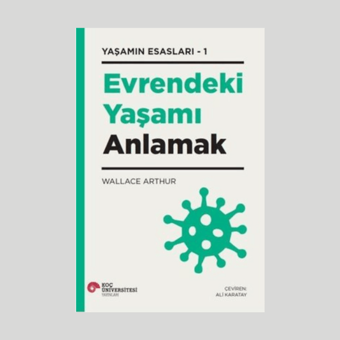 Evrendeki Yaşamı 
Anlamak - Yaşamın 
Esasları - Görsel 1