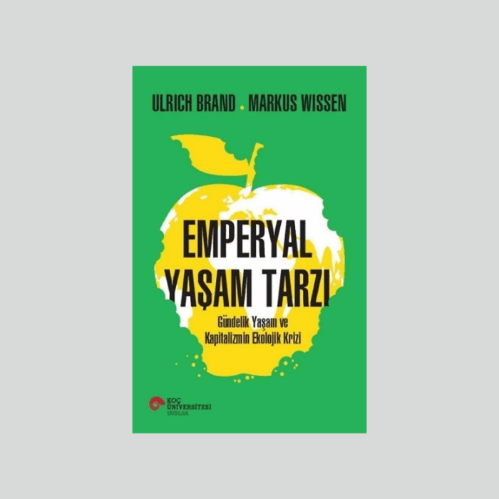 Emperyal Yaşam Tarzı Gündelik Yaşam Ve Kapitalizmin Ekolojik Krizi - Görsel 1