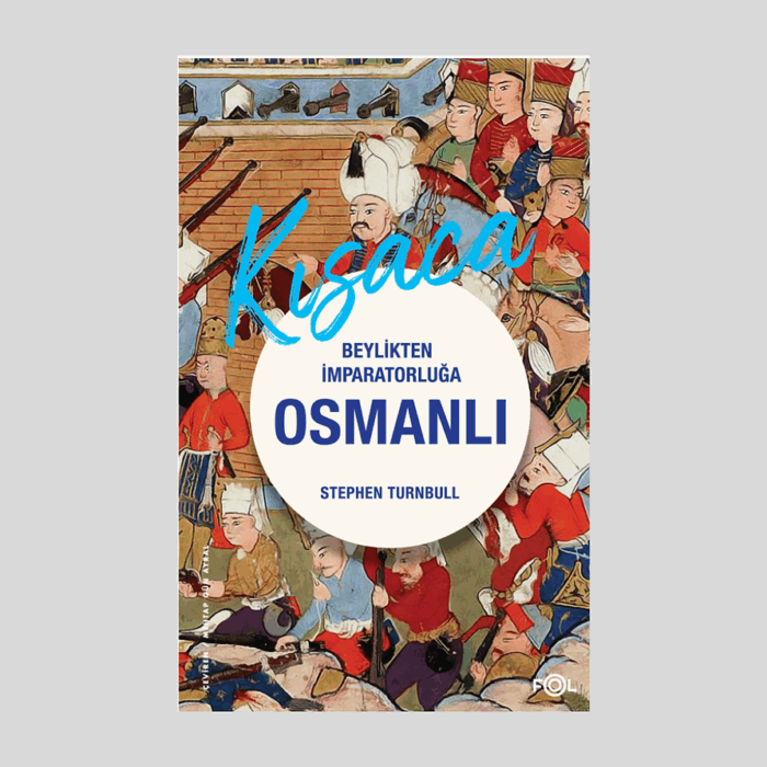Beylikten İmparatorluğa Osmanlı 1326 - 1699 - Görsel 1