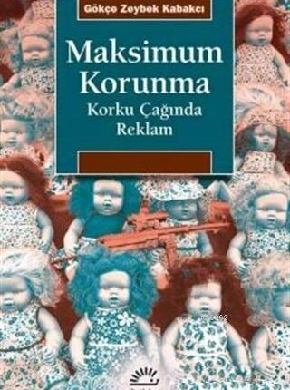 Maksimum Korunma, Korku Çağında Reklam