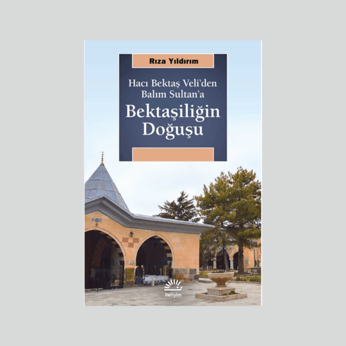 Hacı Bektaş Veli'den Balım Sultan'a Bektaşiliğin Doğuşu - Görsel 1