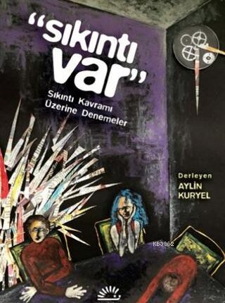 "Sıkıntı Var" Sıkıntı Kavramı Üzerine Denemeler