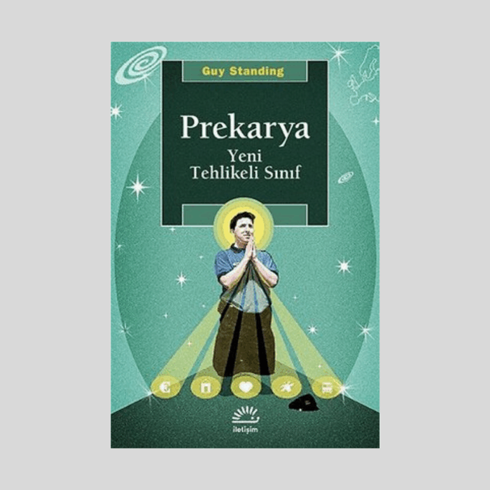 Prekarya -Yeni Tehlikeli Sınıf - Görsel 1