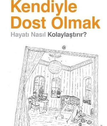 Kendiyle Dost Olmak Hayatı Nasıl Kolaylaştırır?