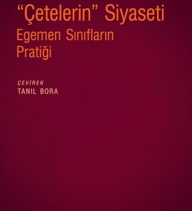 Çetelerin Siyaseti Egemen Sınıfların Pratiği