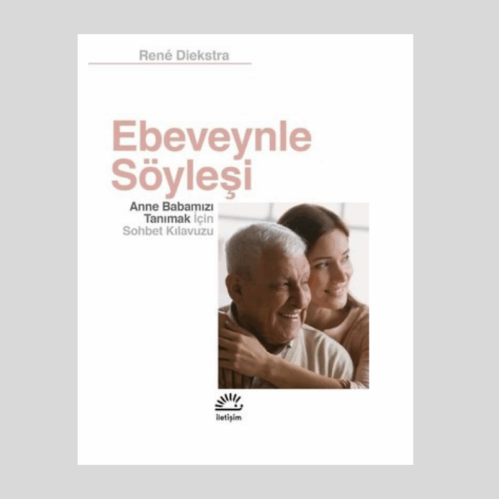 Ebeveynle Söyleşi Anne Babanızı Tanımak İçin Sohbet Kılavuzu - Görsel 1