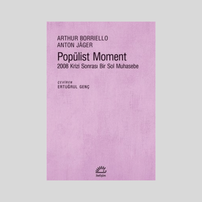 Popülist Moment 2008 Krizi Sonrası Bir Sol Muhasebe - Görsel 1