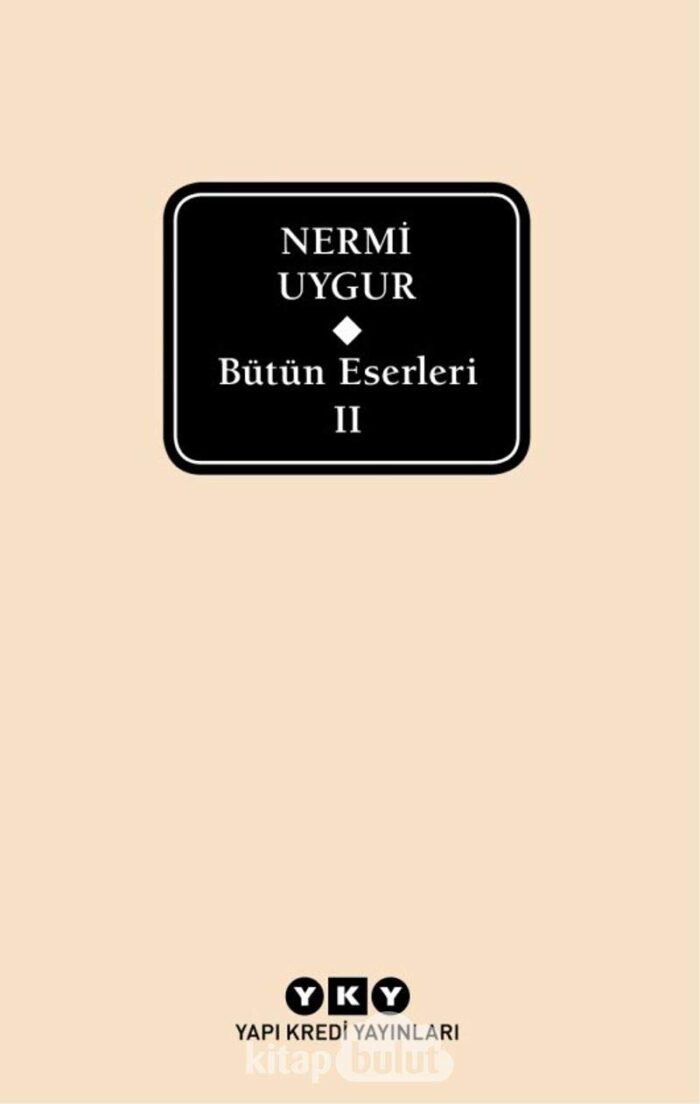 Bütün Eserleri II – Nermi Uygur - Görsel 1