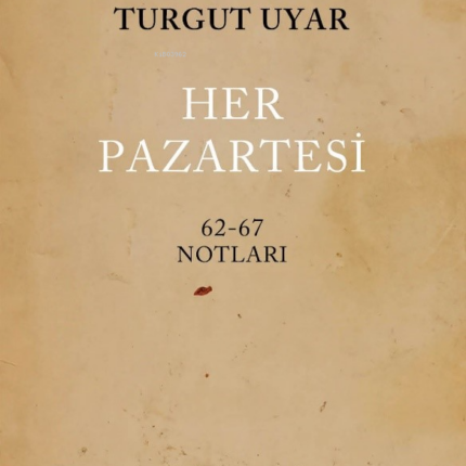 Her Pazartesi 1962 - 67 Notları
