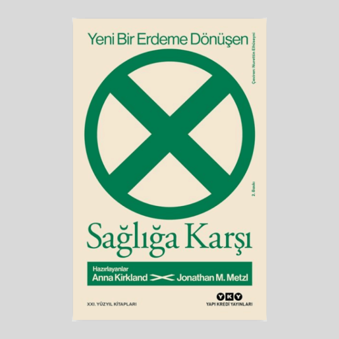 Yeni Bir Erdeme Dönüşen Sağlığa Karşı - Görsel 1