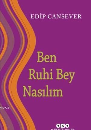 Ben Ruhi Bey Nasılım