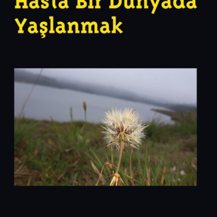 Cogito 98 Hasta Bir Dünyada Yaşlanmak