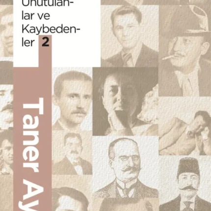 Edebiyatımızda Unutulanlar Ve Kaybedenler 2