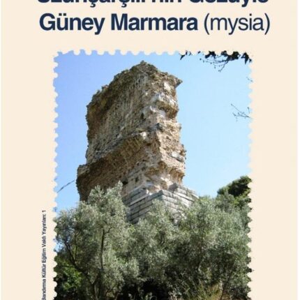 İsmail Hakkı Uzunçarşılı'nın Gözüyle Güney Marmara Mysia