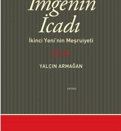 Simge'nin İcadı  İkinci Yeni'nin Meşrutiyeti