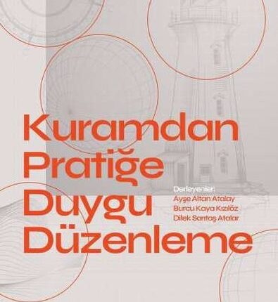 Kuramdan Pratiğe Duygu Düzenleme