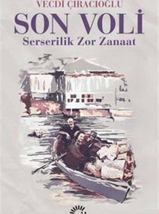 Son Voli  Serserilik Zor Zanaat