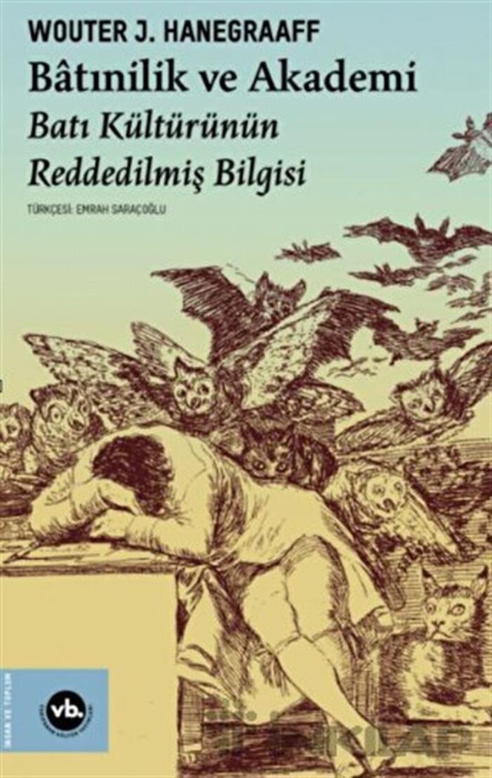 Batinilik Ve Akademi Batı Kültürünün Reddedilmiş Bilgisi - Görsel 1