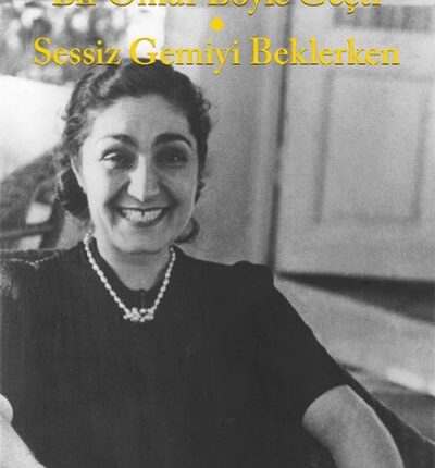 Bir Ömür Böyle Geçti-Sessiz Gemiyi Beklerken