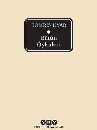 Bütün Öyküleri Tomris Uyar Delta Özel Basım