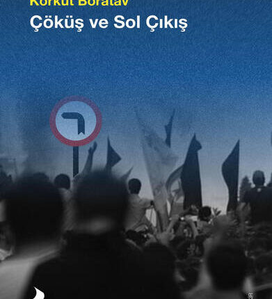 Çöküş Ve Sol Çıkış