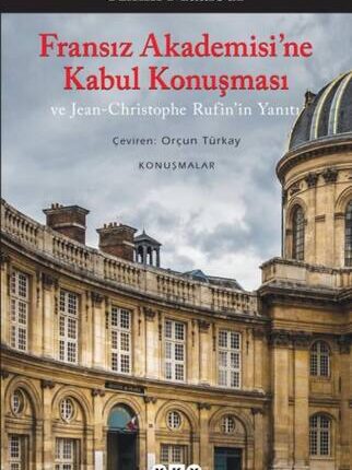 Fransız Akademisi'ne Kabul Konuşması