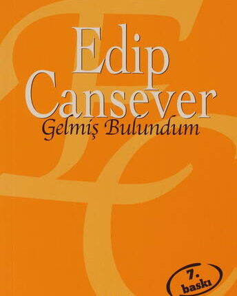 Gelmiş Bulundum - Seçme Şiirler