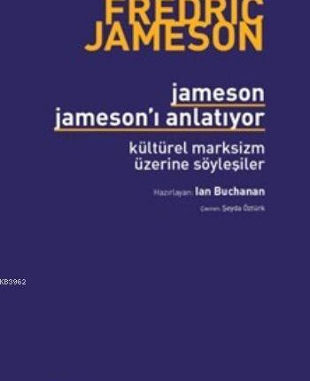 Jameson Jameson'ı Anlatıyor, Kültürel Marksizm Üzerine Söyleşiler