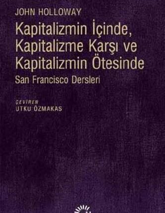 Kapitalizmin İçinde, Kapitalizme Karşı Ve Kapitalizmin Ötesinde San Fransisco Dersleri