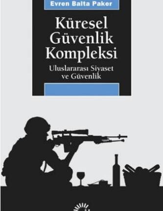 Küresel Güvenlik Kompleksi Uluslararası Siyaset Ve Güvenlik