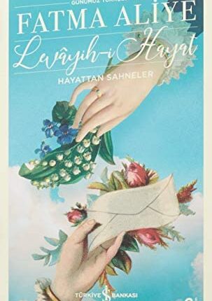 Levayih-i Hayat - Hayattan Sahneler (Günümüz Türkçesiyle)