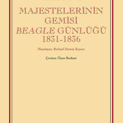 Majestelerinin Gemisi Beagle Günlüğü (1831-1836)