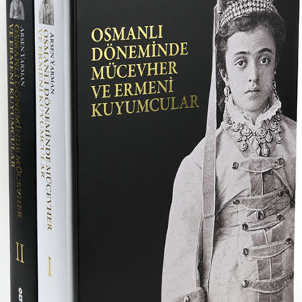 Osmanlı Döneminde Mücevher Ve Ermeni Kuyumcular (İki Cilt Kutulu)