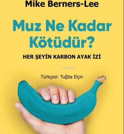 Muz Ne Kadar Kötüdür?