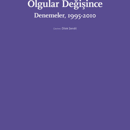 Olgular Değişince, Denemeler, 1995 - 2010