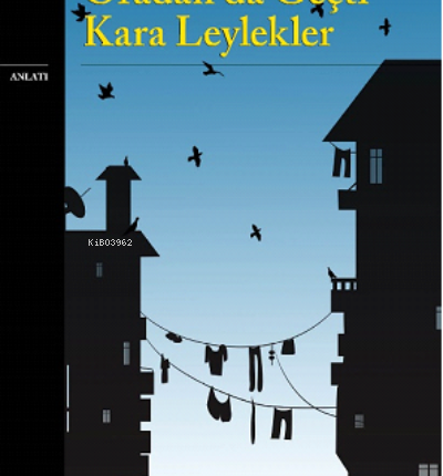Oradan Da Geçti Kara Leylekler