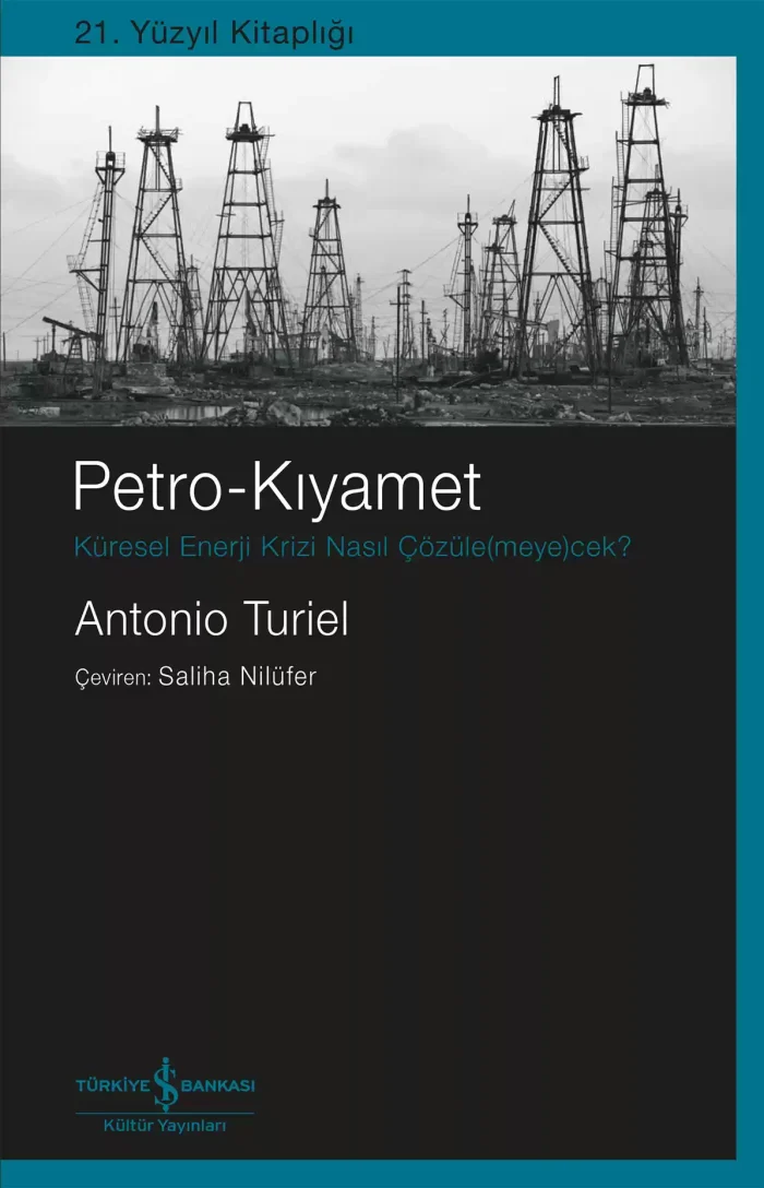 Petro-Kıyamet – Küresel Enerji Krizi Nasıl Çözüle(Meye)Cek? - Görsel 1