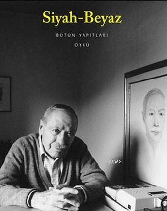 Siyah-Beyaz, Bütün Yapıtları