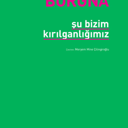 Şu Bizim Kırılganlığımız