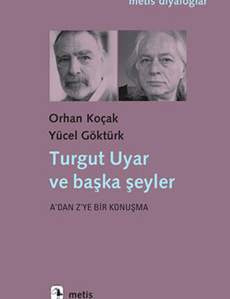 Turgut Uyar Ve Başka Şeyler, AA'dan ZF'ye Bir Konuşma