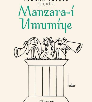 Turhan Selçuk Seçkisi Manzara İ Umumiye