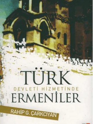 Türk Devleti Hizmetinde Ermeniler