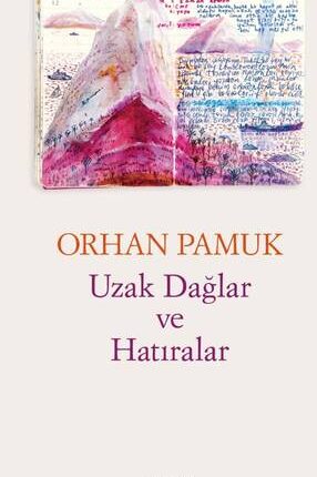 Uzak Dağlar Ve Hatıralar